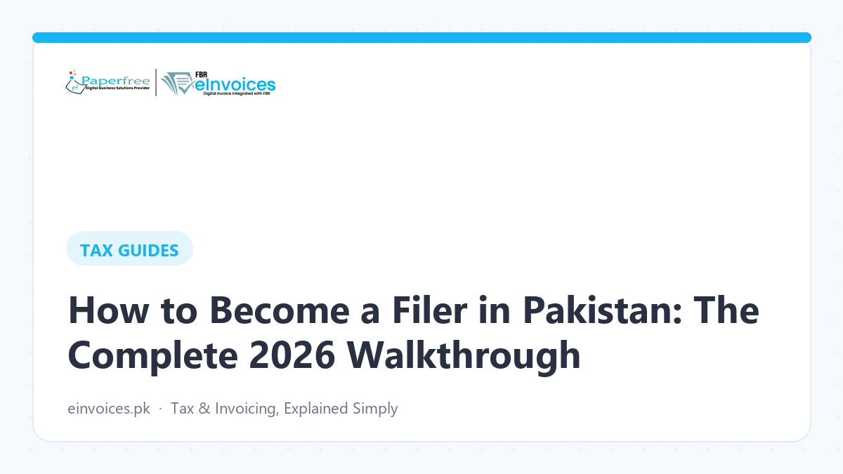 How to Become a Filer in Pakistan: The Complete 2026 Walkthrough